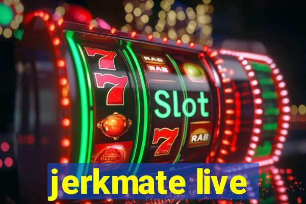 jerkmate live